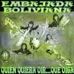 Embajada Boliviana : Quien Quiera Oir...Que Oiga